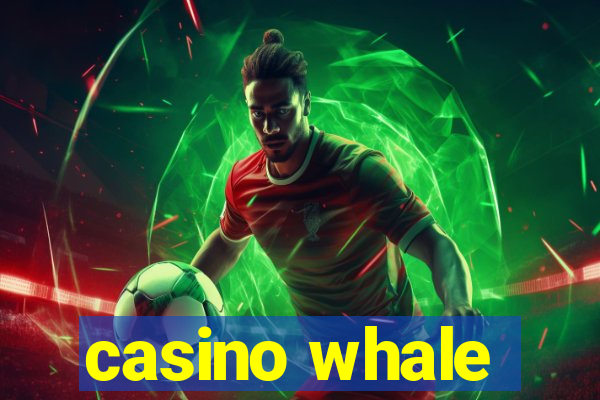 casino whale